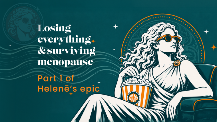 Aphrodite Reimagined menopause Blog - Helen? shares her honest menopause story – from hot flushes ion the cinema and brain fog to losing her career, confidence and identity, before finding her way back.